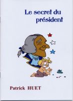 Cover for 'The secret of the president / Le secret du pr&eacute;sident'