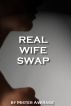 Real Wife Swap by Mister Average