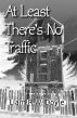 At Least There's No Traffic by Liam R.W. Doyle