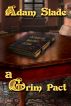 A Grim Pact by Adam Slade