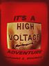 Itâ€™s a High Voltage Adventure by Fowlpox Press