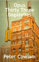 Cover for 'Opus Thirty Three Bagatelles'
