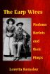 The Earp Wives: Madams, Harlots and their Pimps by Loretta Kemsley