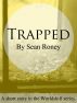 Trapped by Sean Roney