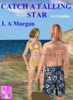 Cover for 'Catch A Falling Star Screenplay'