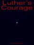 Luther's Courage by Aundry Brandon