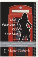 Cover for 'Left-Hander in London: A Field Guide to Transgenders, Lesbians, Gays and Bisexuals - In the Family, On the Job and In the Pew'