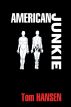 American Junkie by Tom Hansen