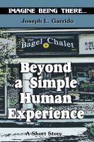 Cover for 'Beyond A Simple Human Experience'