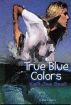 True Blue Colors by Kelli Jae Baeli
