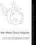 We Were Once Hippies (A Poem) by Nipaporn Baldwin