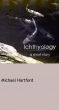 Ichthyology by Michael Hartford