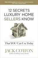 Cover for '12 Secrets Luxury Home Sellers Know That You Can Use Today'