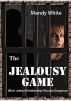 The Jealousy Game by Mandy White