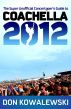 The Super Unofficial Concertgoer's Guide to Coachella 2012 by Don Kowalewski