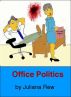 Office Politics by Third Flatiron Publishing 