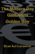 The Modern Day Gadianton Golden Boy by ilyan kei lavanway