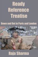 Cover for 'Ready Reference Treatise: Down and Out in Paris and London'