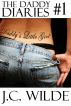 The Daddy Diaries: Book 1 - 3 Book Collection (Touch Me Daddy, Daddy's Dirty Girl & Daddy's Little Secret) by J.C. Wilde