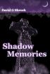 Shadow Memories by David G Shrock