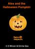 Alex and the Halloween Pumpkin by C D Wilson