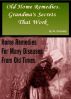 Old Home Remedies - Grandma's Secrets That Work by H Schwarz