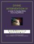 Divine Intervention IV: A Guide To Healing Within And Living Without by Sandye& Arthur