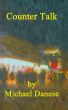 Counter Talk by Michael Danese