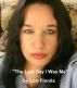 The Last Day I Was Me, 1rst Rendition of My Brain Injury by Lori Finnila