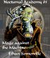 Nocturnal Academy 5: Mage Against the Machine by Ethan Somerville