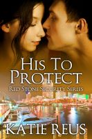 Cover for 'His to Protect'