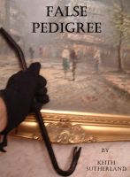 Cover for 'False Pedigree'
