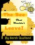 The Bee That Wouldn't Leave by Sarah Quelland
