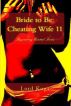 Bride to Be: Cheating Wife Eleven by Lord Koga