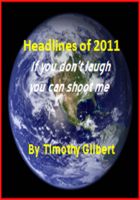 Cover for 'Headlines of 2011 Commentary: If you don't laugh, you can shoot me'