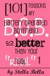 101 Reasons My Battery Operated Boyfriend is Better than Your Real One by Stella Bella