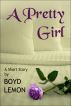 A Pretty Girl by Boyd Lemon