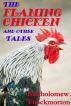 The Flaming Chicken and other Tales by Bartholomew Thockmorton