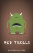 Bed Trolls by Anthony Blackshaw