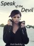 Speak of the Devil by Kat Gadsby