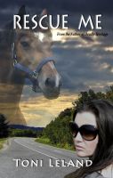 Cover for 'Rescue Me: equestrian romantic suspense'