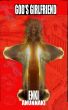 God's Girlfriend by Enki Anunnaki