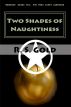 Two Shades of Naughtiness by Ruth Solomon