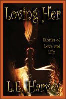 Cover for 'Loving Her'