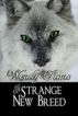 A Strange New Breed by Wendy Stone