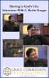 Sharing in Godâ€™s Life:  Interviews With C. Baxter Kruger by C. Baxter Kruger