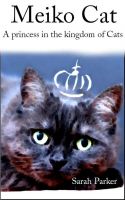 Cover for 'Meiko Cat: A princess in the kingdom of Cats'