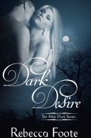 Cover for 'Dark Desire: A Paranormal Romance Novella (The After Dark Series, Book 1)'