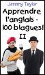 Apprendre l'anglais - 100 blagues! 2 by Jeremy Taylor