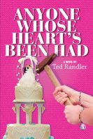 Cover for 'Anyone Whose Heart's Been Had'